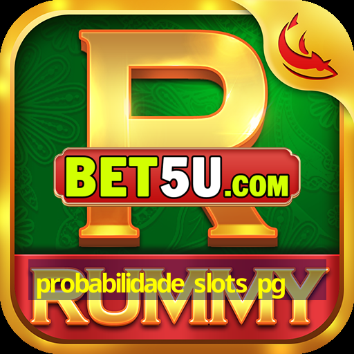 probabilidade slots pg